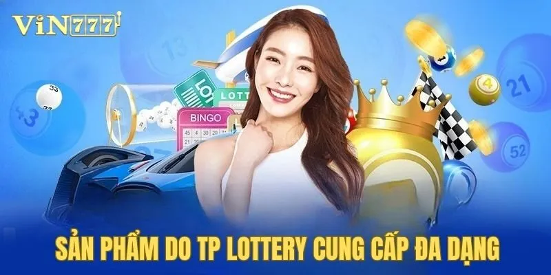 Sản phẩm do TP Lottery cung cấp