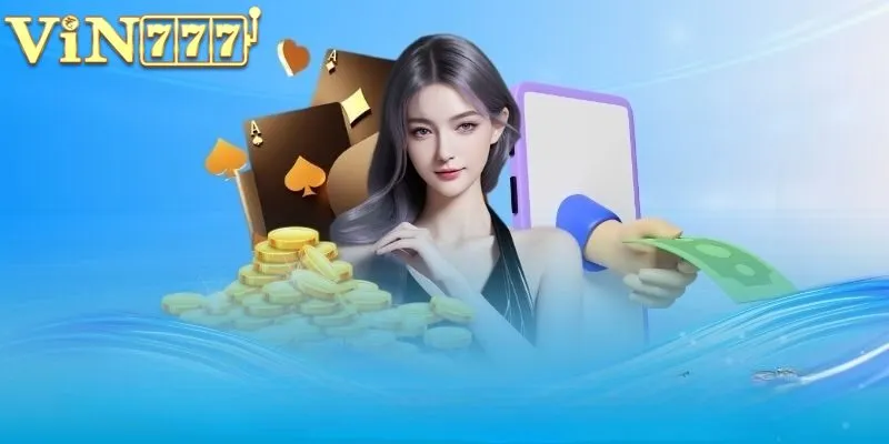 Vin777 có quyền thu hồi vốn cược khi vi phạm quy định